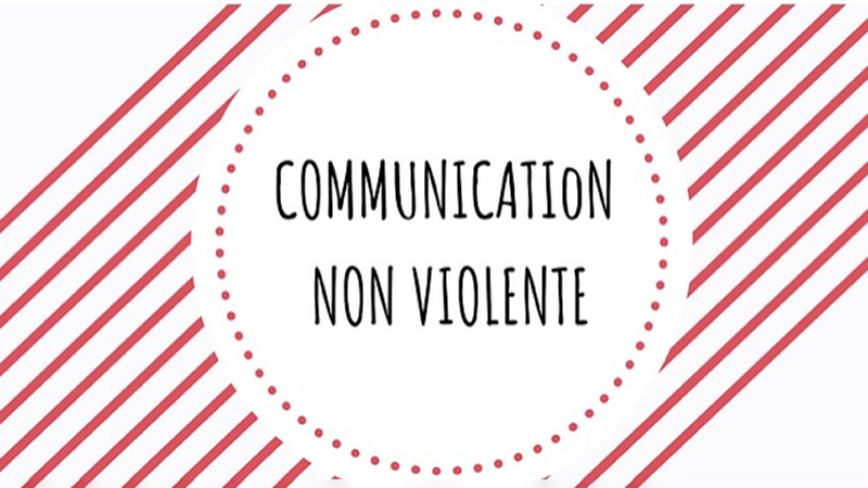 « La Communication Non Violente : l’outil qui peut révolutionner vos relations. »