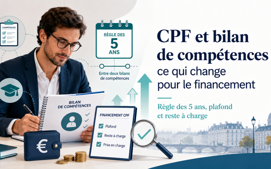 CPF et bilan de compétences : les nouvelles règles de financement en 2026